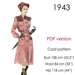 May include: A 1943 PDF version coat pattern illustration featuring a pink coat with dark brown shoulder and pocket accents, a belted waist, and a matching hat. Text includes: 1943, PDF version, Coat pattern, Bust 108 cm (42.5"), Waist 84 cm (33"), Hip 118 cm (44").