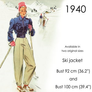 May include: A vintage illustration of a woman wearing a blue ski jacket and beige ski pants. The woman is holding two ski poles and is standing in a snowy mountain scene. The text "1940" is in the top right corner of the image. The text "Available in two original sizes" and "Ski jacket" is in the bottom right corner of the image. The text "Bust 92 cm (36.2") and Bust 100 cm (39.4")" is also in the bottom right corner of the image.