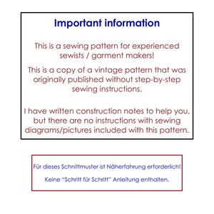 May include: A white background with black borders contains text in English and German. The text states this is a sewing pattern for experienced sewists, a copy of a vintage pattern, and construction notes are included. The German text says sewing experience is required.