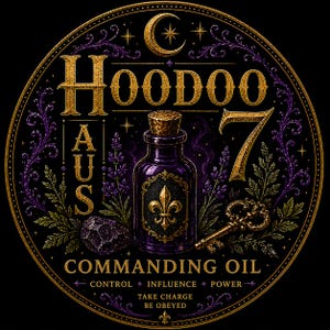 May include: A circular design with the words "Hoodoo Haus 7 Commanding Oil" in gold lettering. The image features a purple potion bottle with a fleur-de-lis, a key, a crystal, and botanical elements, all set against a black background.