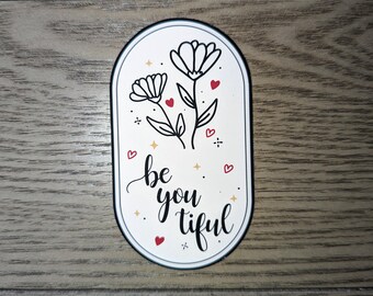 Be-you-tiful - Vinyl Stickers