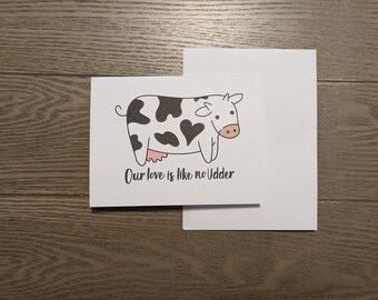 Our Love is like no Udder - Greeting Card