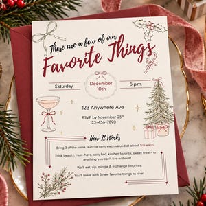 May include: A cream-coloured party invitation card with red and green holiday illustrations including a Christmas tree, a cocktail glass, and holly. The text reads: These are a few of our Favorite Things, Saturday December 10th 6 p.m., 123 Anywhere Ave, RSVP by November 25th 123-456-7890, and How It Works with instructions to bring 3 items valued at about $15 each.