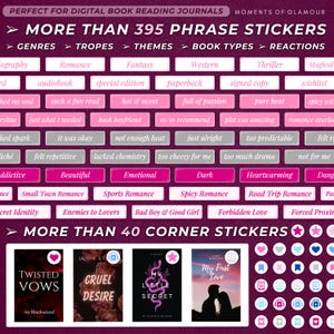 May include: A set of digital book reading journal stickers featuring over 395 phrase stickers and over 40 corner stickers. The phrase stickers include a variety of book genres, tropes, themes, book types, and reactions. The corner stickers include hearts, stars, and other decorative elements. The stickers are designed to be used in digital journals and planners.