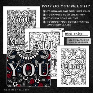 Pu&ograve; includere: Una raccolta di pagine da colorare stampabili con intricati motivi floreali e testo in grassetto. Le pagine includono frasi come YOU ARE, ALL, YOU e MORE. Una pagina &egrave; parzialmente colorata in tonalit&agrave; rosso scuro, blu, grigio e nero.