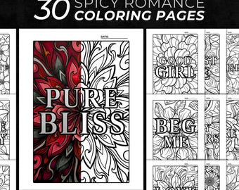 Può includere: Una collezione di 30 pagine da colorare romance piccante in formato PDF stampabile. La pagina principale presenta un design a mandala floreale con il testo PURE BLISS, metà colorato in rosso e nero e metà in contorni bianchi e neri. Altre pagine mostrano testi come GOOD GIRL, BEG ME e LOVE YOU.