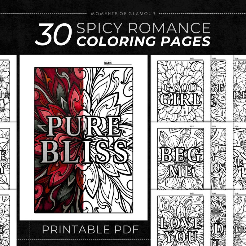 Pu&ograve; includere: Una collezione di 30 pagine da colorare romance piccante in formato PDF stampabile. La pagina principale presenta un design a mandala floreale con il testo PURE BLISS, met&agrave; colorato in rosso e nero e met&agrave; in contorni bianchi e neri. Altre pagine mostrano testi come GOOD GIRL, BEG ME e LOVE YOU.