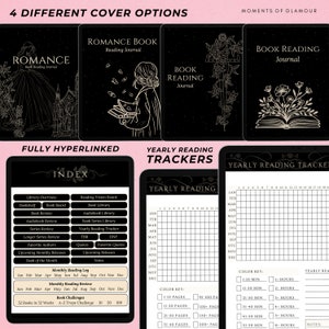 May include: Four different cover options for a romance book reading journal. The covers feature a black background with gold illustrations of a woman reading, a book, and flowers. The text "Romance Book Reading Journal" is displayed on the cover. The journal includes a fully hyperlinked index and yearly reading trackers.