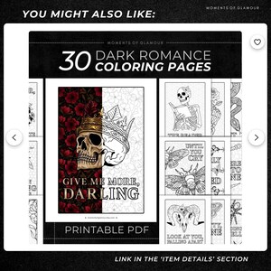 Pu&ograve; includere: Una raccolta digitale di 30 pagine da colorare dark romance in formato PDF stampabile. La copertina presenta un teschio che indossa una corona con il testo GIVE ME MORE, DARLING, circondato da fiori rossi e illustrazioni a linee in bianco e nero.