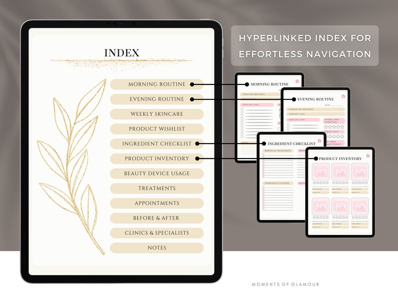 May include: A digital planner with a gold leaf design and the text "INDEX" and "HYPERLINKED INDEX FOR EFFORTLESS NAVIGATION". The planner includes sections for morning routine, evening routine, weekly skincare, product wishlist, ingredient checklist, product inventory, beauty device usage, treatments, appointments, before & after, clinics & specialists, and notes.