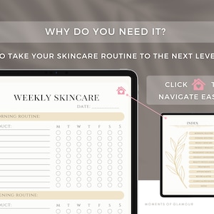 May include: A digital planner for weekly skincare routines. The planner includes sections for morning and evening routines, with checkboxes for each day of the week. The planner also includes a section for product notes and a clickable index.