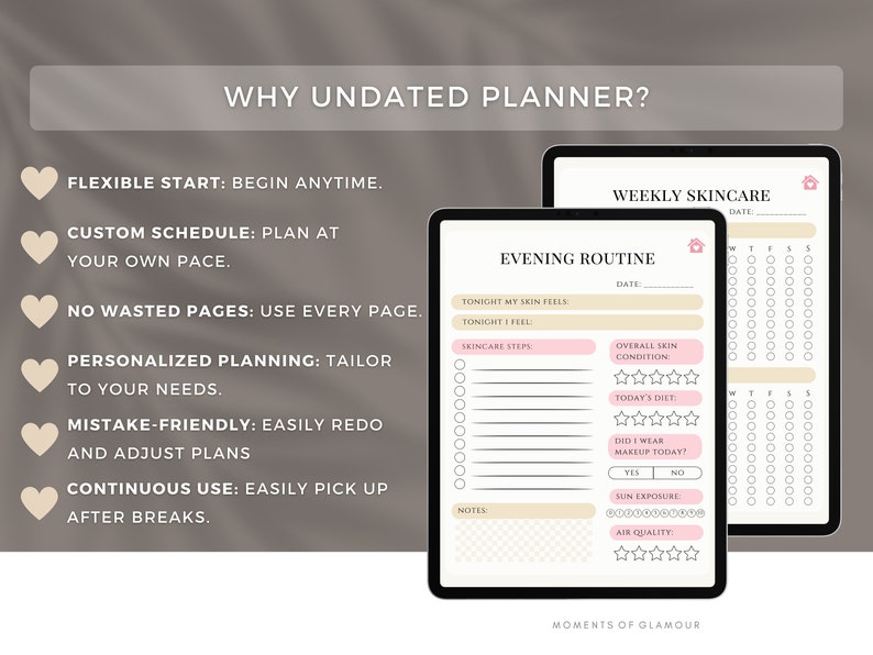 May include: A pink and beige printable planner with the text "Why Undated Planner?" and a list of reasons why undated planners are beneficial. The planner includes a weekly skincare routine and an evening routine section with space to track skin care steps, overall skin condition, diet, makeup, sun exposure, and air quality.