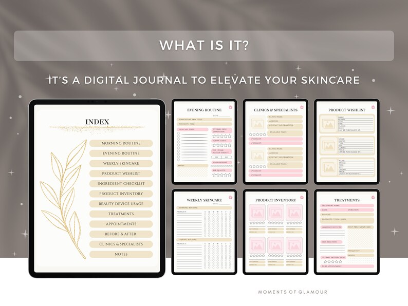 May include: A digital journal with a gold leaf design on the cover. The journal is divided into sections for morning routine, evening routine, weekly skincare, product wishlist, ingredient checklist, product inventory, beauty device usage, treatments, appointments, before and after, clinics and specialists, and notes.
