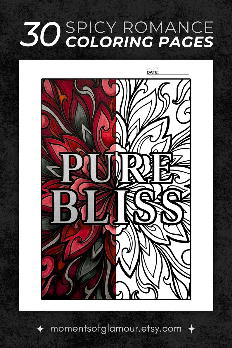 Pu&ograve; includere: Una pagina da colorare intitolata PURE BLISS con un design diviso, una met&agrave; colorata in tonalit&agrave; di rosso, rosa e grigio scuro, e l'altra met&agrave; come disegno al tratto in bianco e nero. Il testo in alto recita 30 SPICY ROMANCE COLORING PAGES.