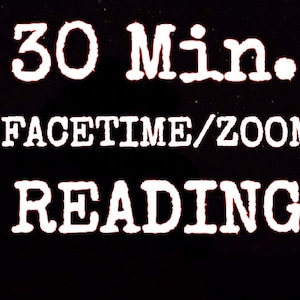 30min. Live FaceTime/ZOOM  Reading