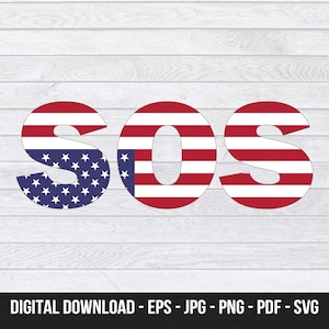 May include: The word "SOS" in bold, capital letters, filled with the American flag design of red and white stripes and blue stars. The background is a white wood grain pattern. Below the word "SOS" is the text "DIGITAL DOWNLOAD - EPS - JPG - PNG - PDF - SVG".