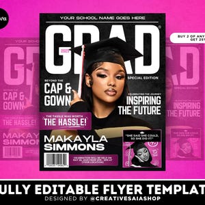 May include: A graduation flyer template featuring a magazine-style layout with the text GRAD 2025, BEYOND THE CAP & GOWN, INSPIRING THE FUTURE, THE TASSLE WAS WORTH THE HASSLE!, MAKAYLA SIMMONS, and SHE SAID SHE COULD, SO SHE DID IT! on a bright pink background.