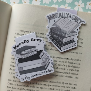 Morally Gray is my Favorite Color Magnetic Bookmark Bookish Sticky Society