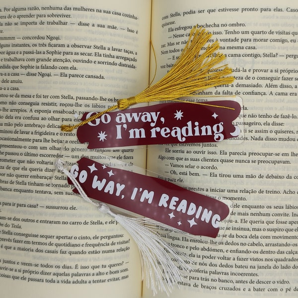 Go Away, I'm Reading Bookish Booktok Quote Acrylic Bookmark with Tassel Sticky Society Stationery