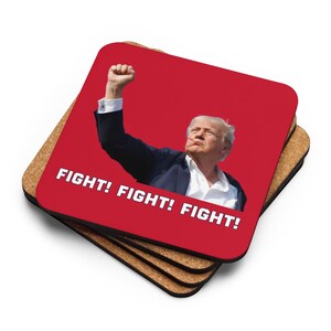 Donald Trump Red Coaster, Trump Fighting Fist, Trump Shooting, Donald Trump Shot, Trump Rally Shooting, Fight Fight Fight, Trump Drinkware