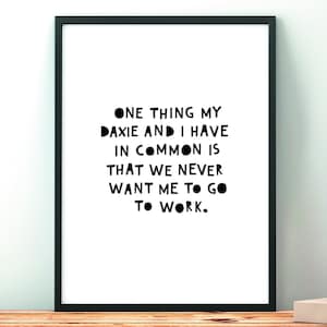 Dachshund, Sausage Dog, Doxie, Wiener, Gift, Phrase, Humour, Quote, Art, Print, Dog, Daxie Poster, Decor, Home, Digital Download, Typography