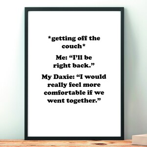 Dachshund, Sausage Dog, Doxie, Wiener, Gift, Phrase, Humour, Quote, Art, Print, Dog, Daxie Poster, Decor, Home, Digital Download, Typography