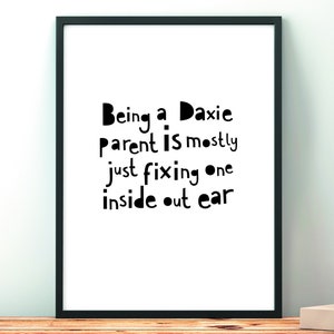 Dachshund, Sausage Dog, Doxie, Wiener, Gift, Phrase, Humour, Quote, Art, Print, Dog, Daxie Poster, Decor, Home, Digital Download, Typography