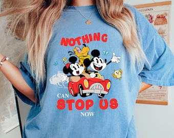 Nothing Can Stop Us Now T-Shirt - Mickey Mouse Shirt - Mickey Family Shirt - Pluto Dog T-Shirt - Minnie Mickey T-Shirt - Funny Mickey Gift