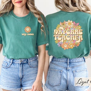 Custom Daycare Teacher Shirt - Teacher Name T-Shirt - Personalized Shirt - Daycare Teacher Gift - Flower Teacher T-Shirt - Gift For Teacher