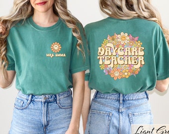 Custom Daycare Teacher Shirt - Teacher Name T-Shirt - Personalized Shirt - Daycare Teacher Gift - Flower Teacher T-Shirt - Gift For Teacher