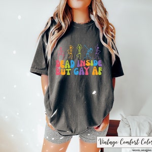 Dead Inside But Gay AF Tshirt, Funny Gay Tshirt, Dancing Skeletons Shirt, Skull Shirts, Pride Month Tshirt, Support Pride Shirt