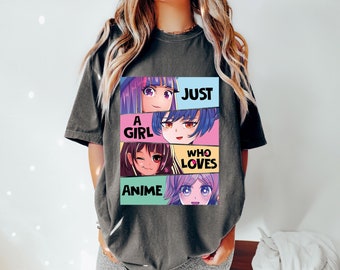 Just A Girl Who loves Anime shirt, Anime Lover Tshirt, Gift For Anime Lover, Cool Anime T-shirt, Anime Clothing, Anime Tshirt