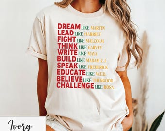 Dream Like Martin Shirt - Lead Like Harriet Tee - Fight Like Malcolm - Black Lives Matter Shirt - Equality Shirt - Black History Month Tee