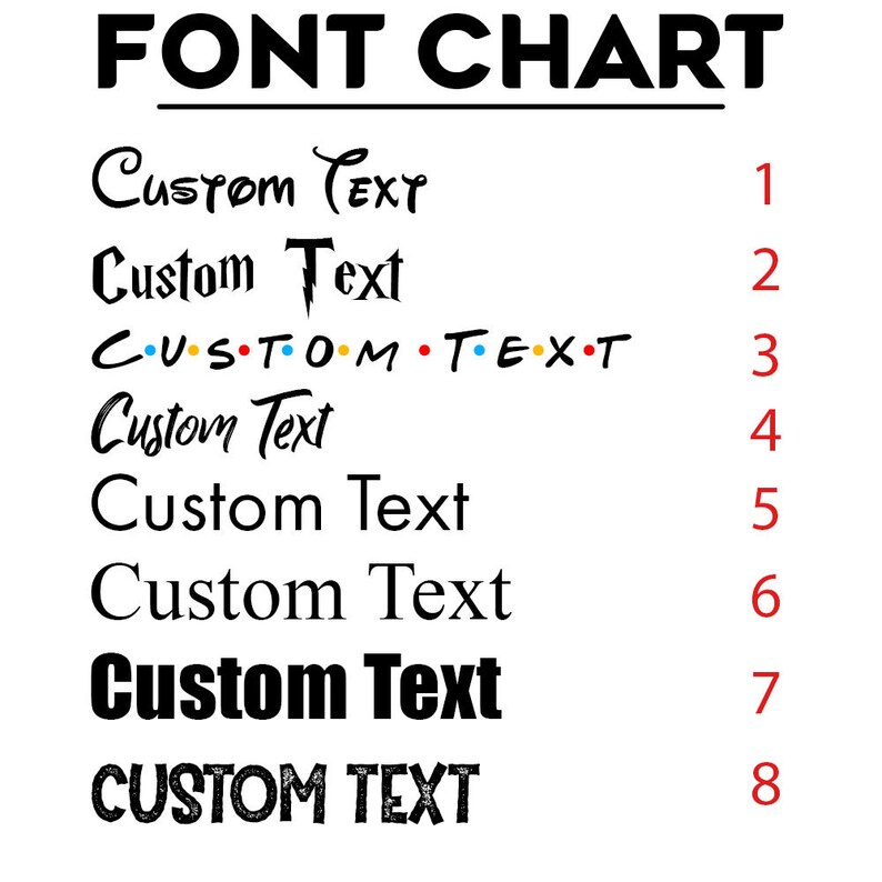 May include: A white background displays a font chart with the title "FONT CHART" in bold black letters. Below, various font styles are shown with the text "Custom Text" in different designs, each numbered from 1 to 8 in red.