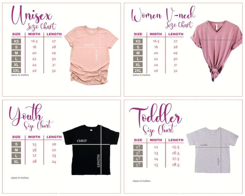 May include: Size chart for unisex, women's v-neck, youth, and toddler t-shirts. The chart shows the width and length measurements in inches for each size.