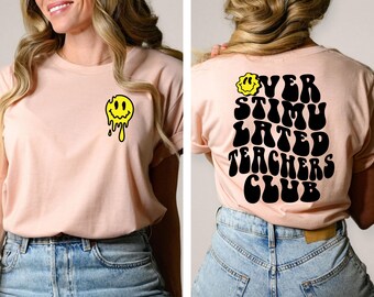 Overstimulated Teachers Club Shirts, Retro Teaching Shirts, Anxiety Shirts For Teacher, Front And Back Hoodie, Cool Teachers Club Sweatshirt