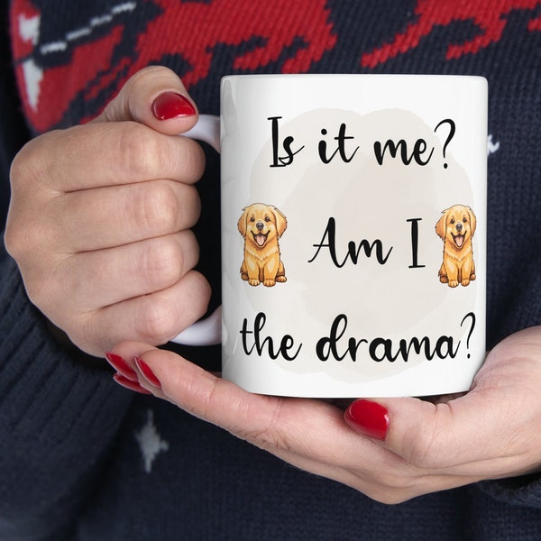 Am I The Drama? Mug, Gift For Doglovers, Golden Retriever