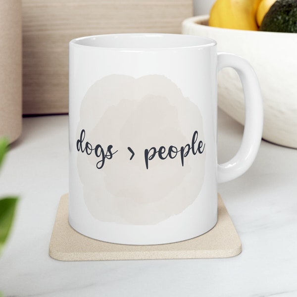 Funny Gift For Dog Parents - Dogs Are Better Than People Coffee Mug