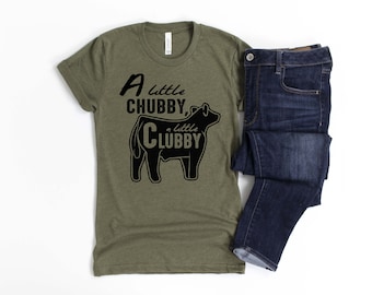 A Little Chubby, A Little Clubby Toddler & Youth - T-Shirt - Shirt - Tee - Tshirt - Cattle - Showman