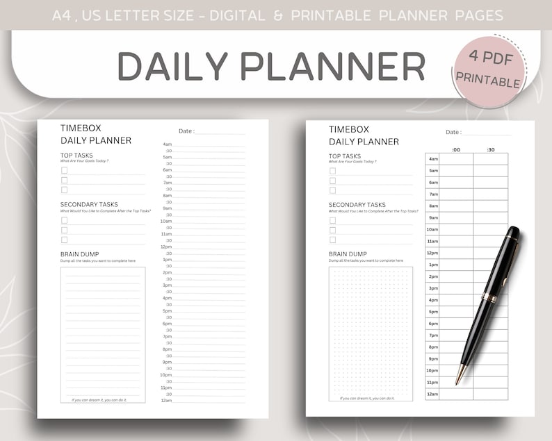 May include: A black and white printable daily planner with sections for "Top Tasks", "Secondary Tasks", and "Brain Dump". The planner has a time block schedule from 4:00 am to 12:00 am.