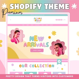 May include: A Shopify theme design with a pink and pastel color scheme. The design includes the text "SHOPIFY THEME Premium", "NEW ARRIVALS", and "OUR COLLECTION". The design also features images of a woman and flower graphics. The text "PRETTY DESIGN THAT TURNS VISITORS INTO CUSTOMERS" is also included.