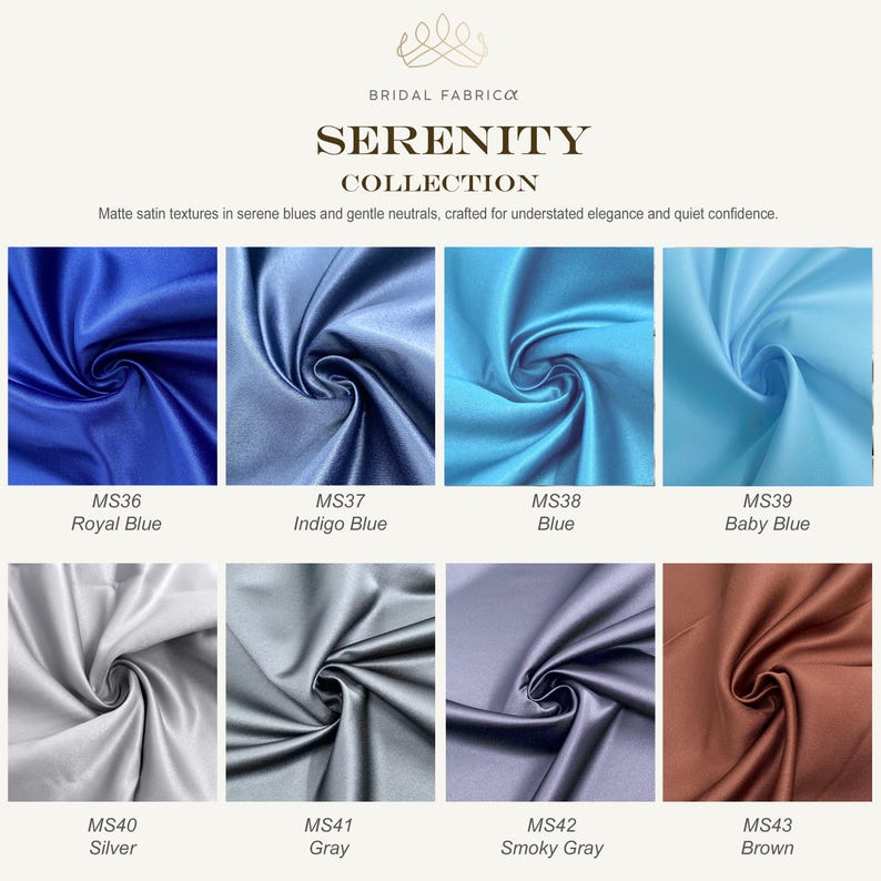 A serene matte satin palette featuring royal blue, indigo blue, blue, baby blue, silver, gray, smoky gray, and brown. Soft yet striking shades for understated bridal gowns, elegant bridesmaid dresses, and calming, neutral wedding palettes. Perfect for coastal weddings, classic themes, and timeless designs.