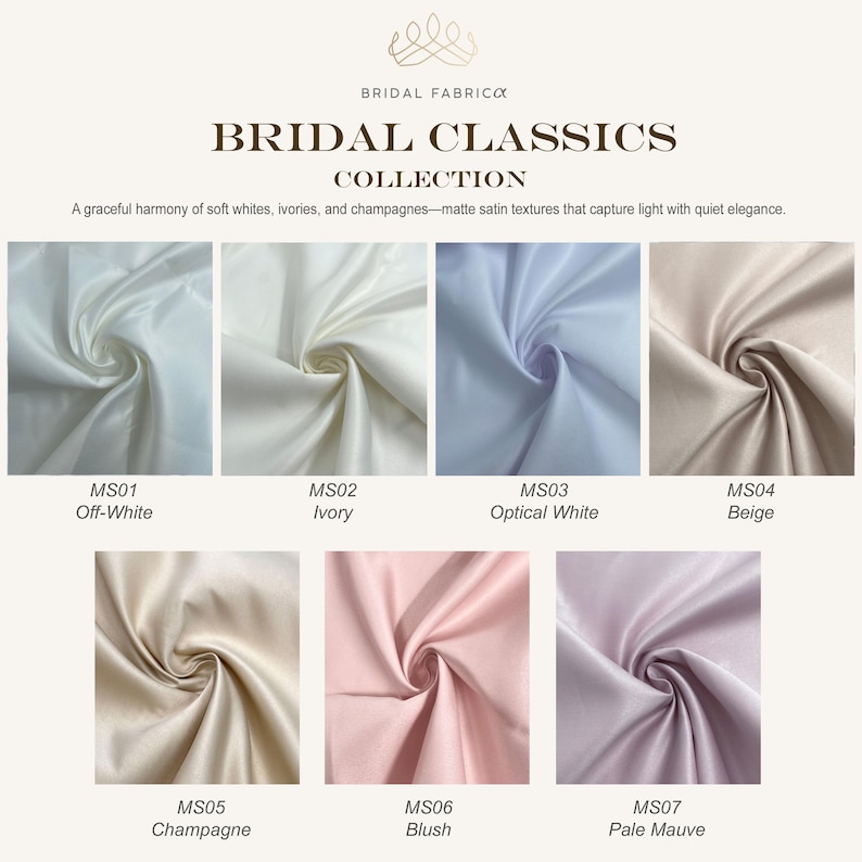 A refined collection of matte satin fabrics in timeless bridal shades: off-white, ivory, optical white, beige, champagne, blush, and pale mauve. These soft, neutral tones are perfect for wedding dresses, veils, and elegant bridal accessories. Capturing quiet elegance with each fold, ideal for minimalist and classic wedding aesthetics.