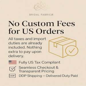 Beige and gold Bridal Fabrica information banner showing “No Custom Fees for US Orders,” highlighting full US tax compliance, seamless checkout, transparent pricing, and DDP shipping included for American buyers.