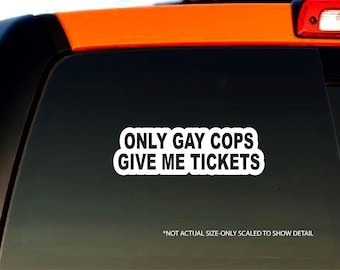 Pegatina divertida para el coche: "Solo los policías gays me ponen multas"