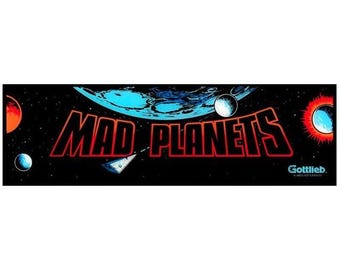Mad Planets Arcade Marquee   7"x 23" Standard Size