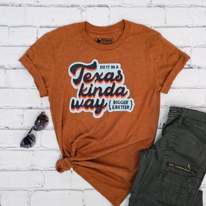 Texas Kinda Way Tshirt, Texas shirt, gift idea, TX souvenir