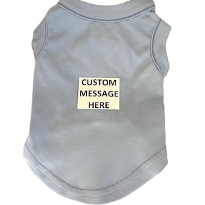 Custom Pet T-Shirt, Your Message Embroidered, Personalized Dog and Cat Clothes