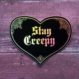 Stay Creepy Goth Sticker Holographic Sticker Spooky Decal Water Resistant Vinyl Decal