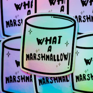 What a Marshmallow Holographic Sticker